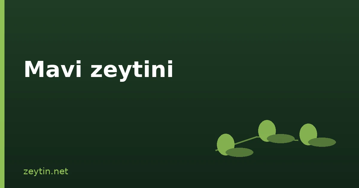 Mavi zeytini